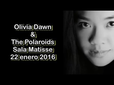 Olivia Dawn & The Polaroids en la Sala Matisse 22 de Enero 2016
