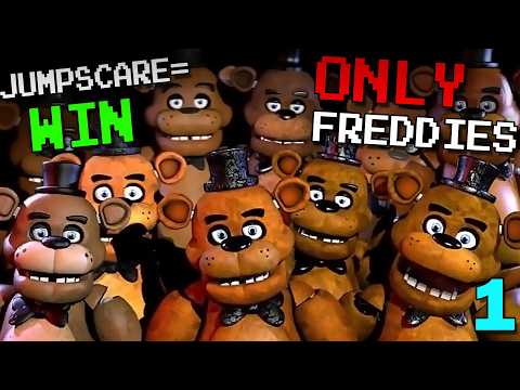 Jumpscare = Win, but it's ONLY FREDDIES | Part 1