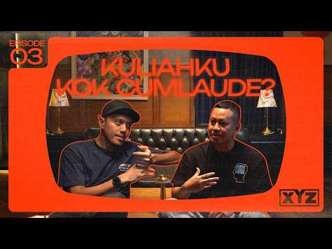 XYZ - EPS 03: Kuliahku Kok Cumlaude?