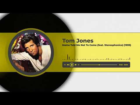 Tom Jones - Mama Told Me Not To Come (feat. Stereophonics) (1999)