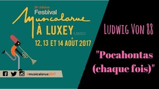 Ludwig Von 88 : &quot;Pocahontas (chaque fois)&quot; live Musicalarue