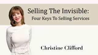 Selling The Invisible: Four Keys To Selling Services