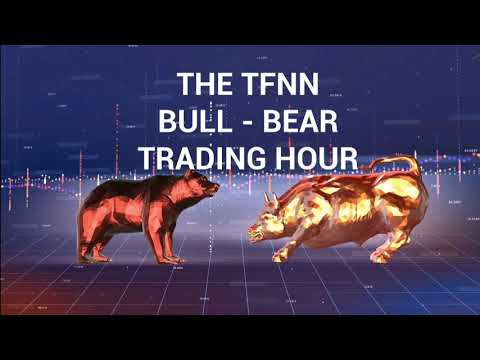 August 1st, The Bull Bear Hour with Tom O'Brien on TFNN - 2019
