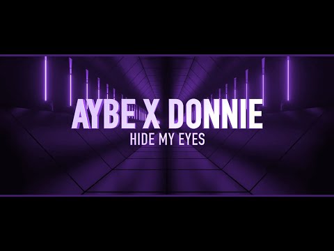 AyBe x Donnie - Hide My Eyes (Prod. CapsCtrl)