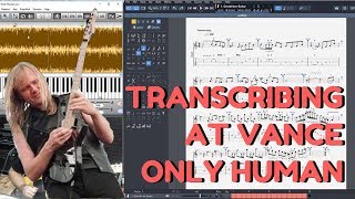 Transcribing At Vance Only Human - Olaf Lenk Neoclassical Shred!