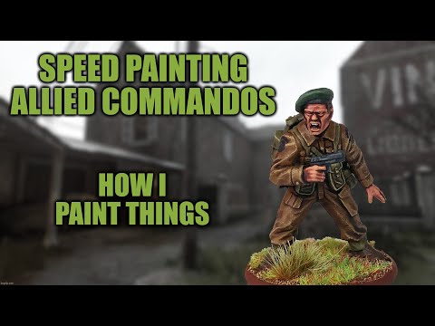 Raid Incoming! Speed Painting WW2 Allied Commandos [How I Paint Things]