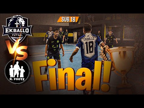FINAL POLÊMICA SUB 18 - R.FOOTZ x EKBALLO - SERÁ A VINGANÇA 🤔 ?