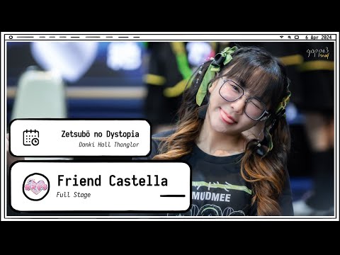 240406 Friend Castella - Full Stage - Zetsubō no Dystopia Donki Hall Thonglor 4k Fancam