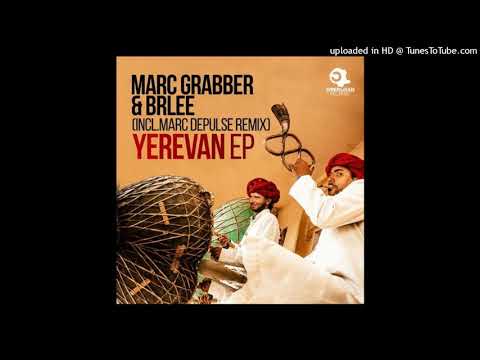 Brlee Marc Grabber - Yerevan (Original Mix)