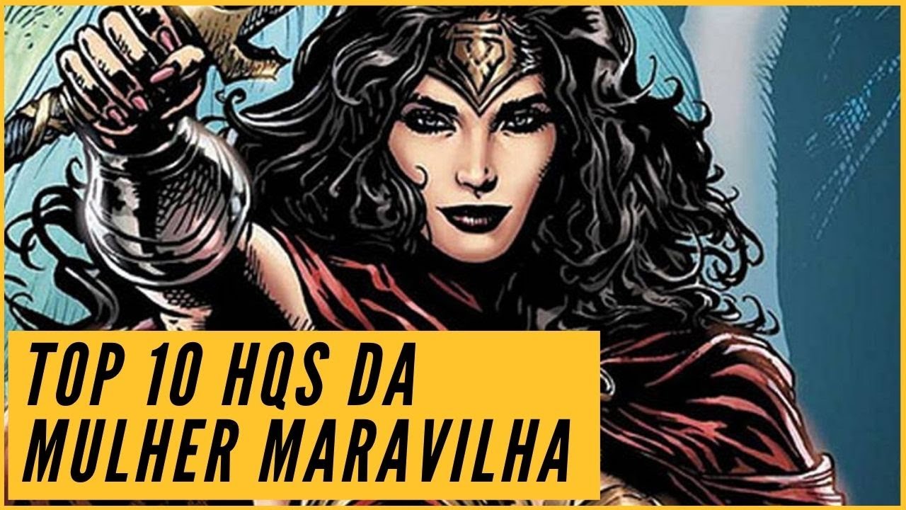 TOP 10 HQ'S DA MULHER MARAVILHA