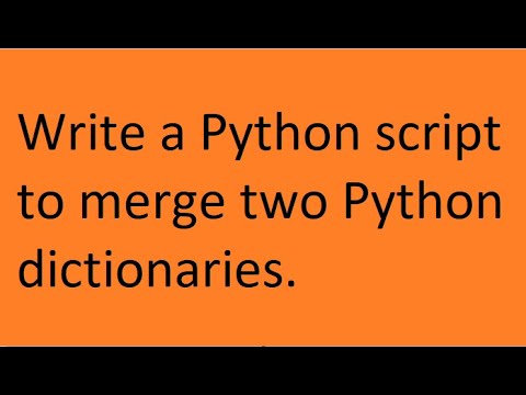 Write A Python Script To Merge Two Python Dictionaries