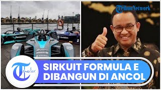 Sempat Menjadi Teka-teki, Lokasi Sirkuit Balapan Formula E Sudah Dipastikan Berada di Ancol