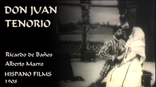 Don Juan Tenorio (Ricardo de Baños, Alberto Marro, 1908) with English subtitles and a new soundtrack