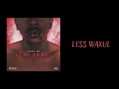Less Waxul Mixtape - Less Waxul - Taal Bi