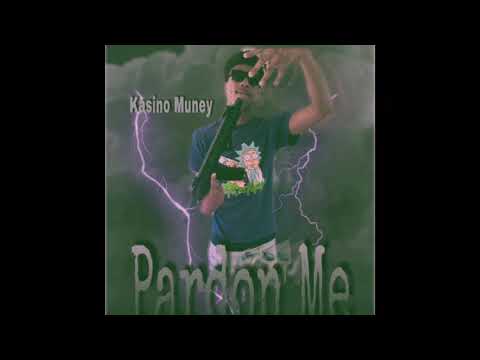 Kasino Muney - Pardon Me ( Official Audio )