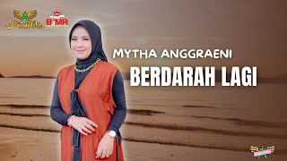 Download lagu MYTHA ANGGRAENI - BERDARAH LAGI  |  Mardatila Group mp3