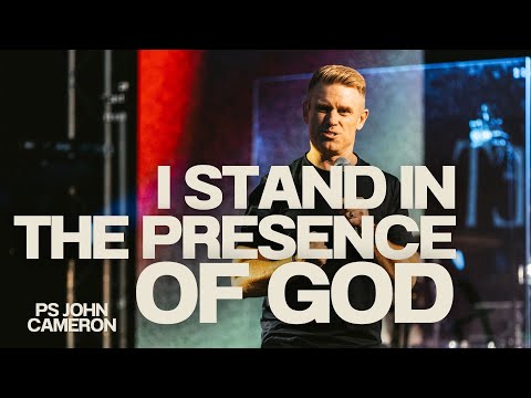 I Stand In The Presence Of God - Pastor John Cameron - Champions Church Online