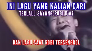Download lagu Robi -Terlalu sayang || dan penampilan lagu yang di nyanyikan saat tersenggol di top 7 .  mp3