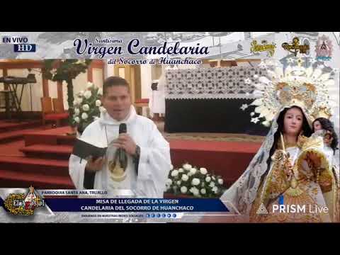 Misa de llegada de la Virgen de la Candelaria del Socorro de Huanchaco a la Ciudad de Trujillo