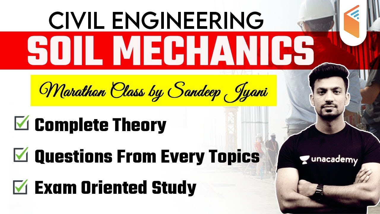 Soil Mechanics | Marathon Class Civil Engineering by Sandeep Jyani | Complete Theory