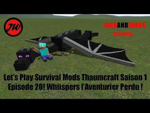 Jack And Whiis - Let's Play Survival Mods Thaumcraft Fr Ep 20! Whiispers l'Aventurier Perdu !