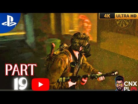 THE LAST OF US PART 1 PS5 Walkthrough Gameplay –Part 19 |CNX : PL