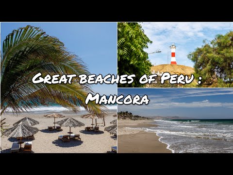 Great beaches of Peru: the tropical beaches and seascapes of Mancora, North of Piura
