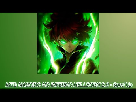 CURSEDEVIL,DJ FKU,D4C – MTG NASCIDO NO INFERNO HELLBORN 2.0 – Sped Up