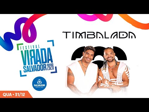 Timbalada - Festival Virada Salvador 2026 - SHOW COMPLETO