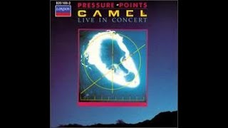 CAMEL - PRESSURE POINTS : LIVE IN CONCERT 1984