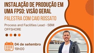Instalações de Produção em um FPSO: Visão Geral