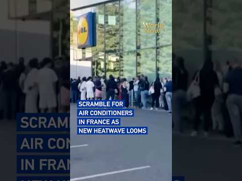 Scramble for air conditioners in France as new heatwave looms #worldnow