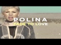 Polina - Fade To Love【HQ】 