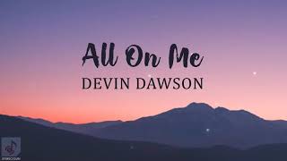 MUSIC - Devin Dawson &quot;All On Me&quot; w/ lyrics