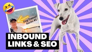 Inbound Links, Dog Training Website SEO and Website Strategy