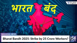Bharat Bandh 2025: Strike by 25 Crore Workers?