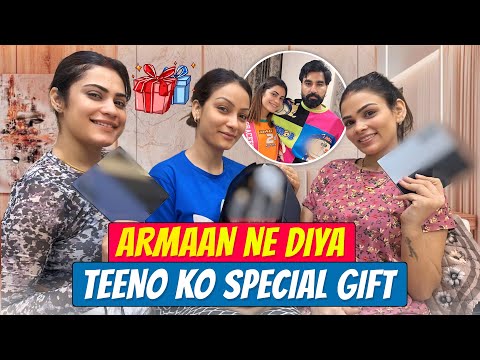 Armaan ne diya teeno ko special gift