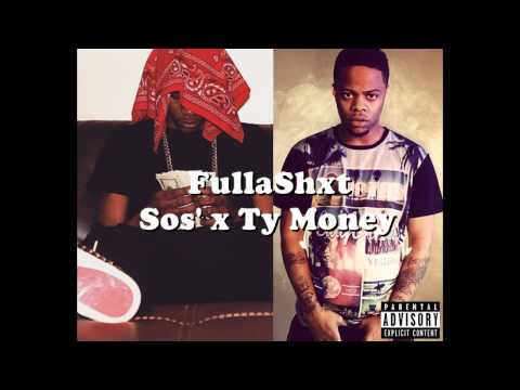 Sos' Feat. Ty Money - FullaShxt