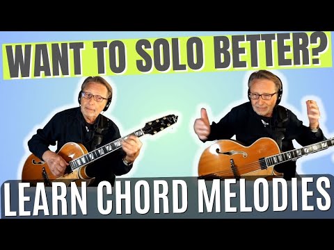 Why Learning A Chord Melody Can Provide A Pathway to jazz Improv Soloing | Guitar Soloing Lesson