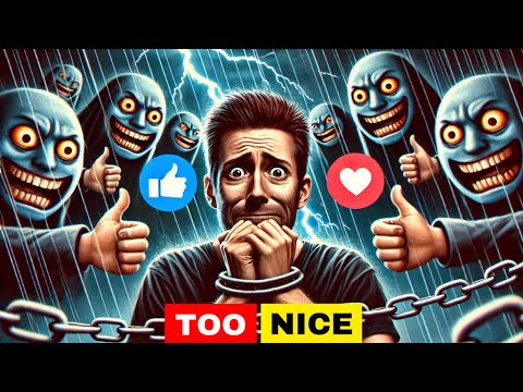 The Dangers Of Being Too Nice