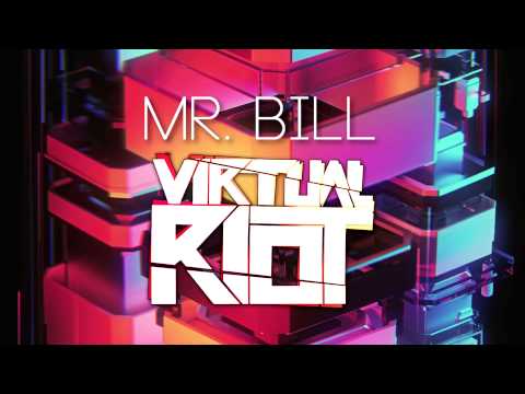 Mr. Bill & Virtual Riot - Thwek