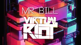 Mr. Bill & Virtual Riot - Thwek
