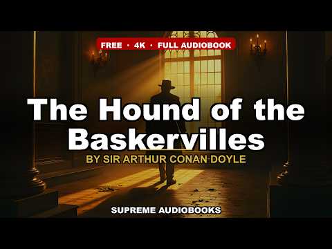 The Hound of the Baskervilles by Sir Arthur Conan Doyle — free full audiobook