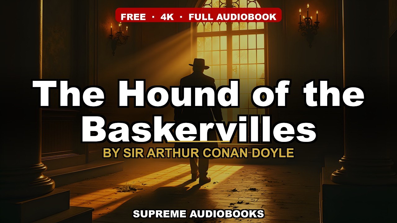 The Hound of the Baskervilles by Sir Arthur Conan Doyle — free full audiobook