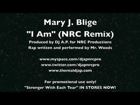 Mary J Blige - I Am (NRC Remix) #therealdjap