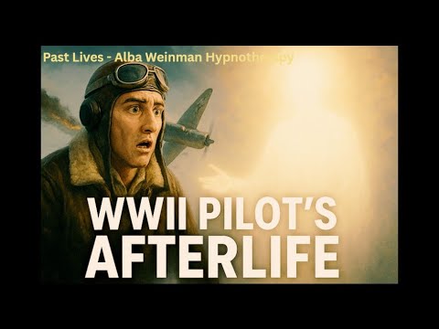 Past Lives - WWII Pilot's Afterlife with Alba Weinman