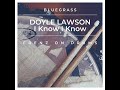 Doyle Lawson (featuring Frenz on drums)- I Know I Know