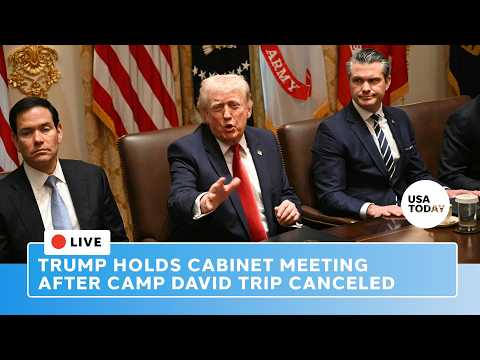 Trump Cabinet meeting LIVE: Iran war updates, more from White House after Camp David trip canceled