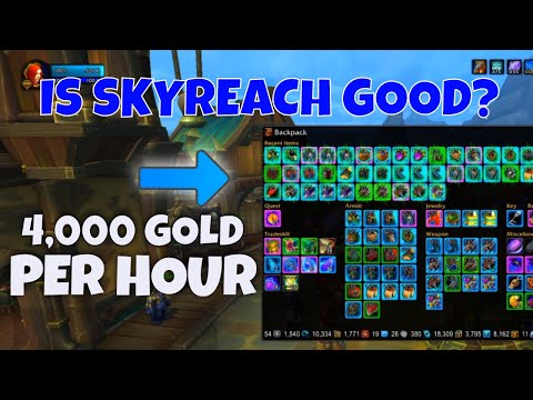 Skyreach GOLD farming 4k GPH Patch 8.3..... is it good? World of Warcraft Battle for Azeroth