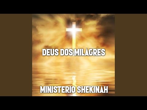 Ministério Shekinah (Deus dos Milagres)